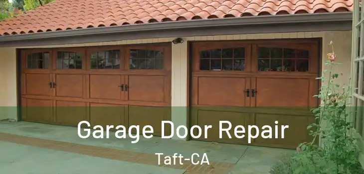  Garage Door Repair Taft-CA